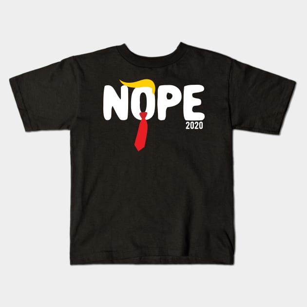 Nope Trump nope trump president Kids T-Shirt by Gaming champion